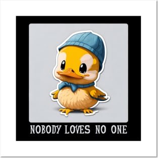 nobody love no one Posters and Art